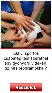 Aktív, sportos csapatépítést szeretnél egy gyönyörű vidéken, színes programokkal?